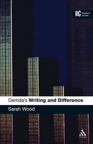 Derrida's 'Writing and Difference': A Reader's Guide