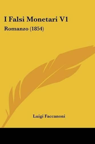 Cover image for I Falsi Monetari V1: Romanzo (1854)