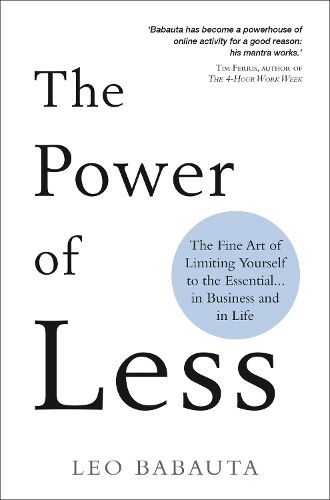 Cover image for The Power of Less: The Fine Art of Limiting Yourself to the Essential... in Business and in Life