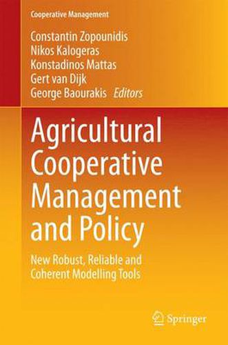 Cover image for Agricultural Cooperative Management and Policy: New Robust, Reliable and Coherent Modelling Tools