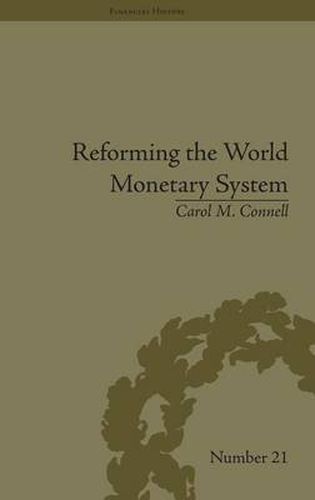 Cover image for Reforming the World Monetary System: Fritz Machlup and the Bellagio Group