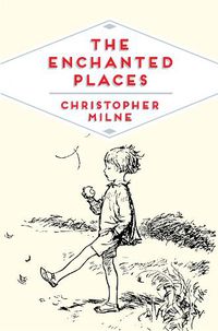 Cover image for The Enchanted Places: A Childhood Memoir