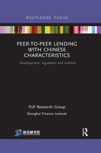 Cover image for Peer-to-Peer Lending with Chinese Characteristics: Development, Regulation and Outlook