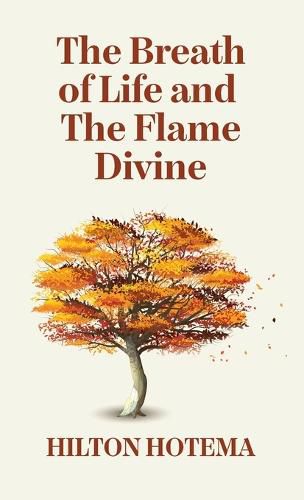 Cover image for The Breath Of Life And The Flame Divine Hardcover