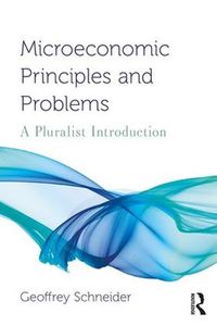 Cover image for Microeconomic Principles and Problems: A Pluralist Introduction