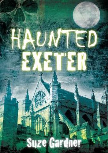 Cover image for Haunted Exeter