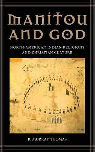 Manitou and God: North-American Indian Religions and Christian Culture