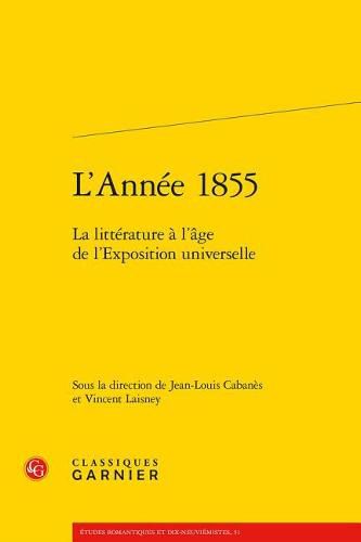 Cover image for L'Annee 1855: La Litterature a l'Age de l'Exposition Universelle