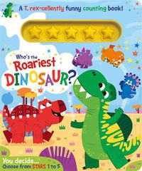 Cover image for Who's the Roariest Dinosaur?