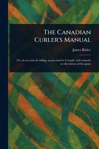 Cover image for The Canadian Curler's Manual