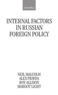 Cover image for Internal Factors in Russian Foreign Policy