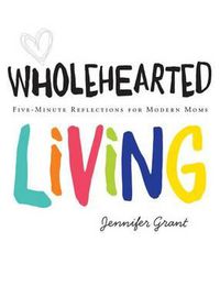 Cover image for Wholehearted Living