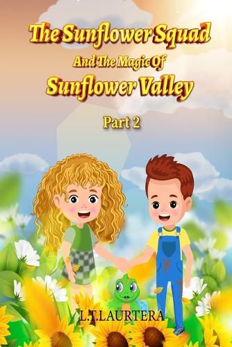 Cover image for The Sunflower Squad And The Magic Of Sunflower Valley Part Two