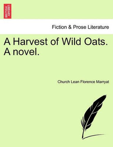 Cover image for A Harvest of Wild Oats. a Novel.