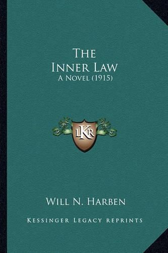 The Inner Law the Inner Law: A Novel (1915) a Novel (1915)