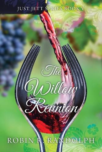 Cover image for The Willow Reunion: Just Jett Series Book V