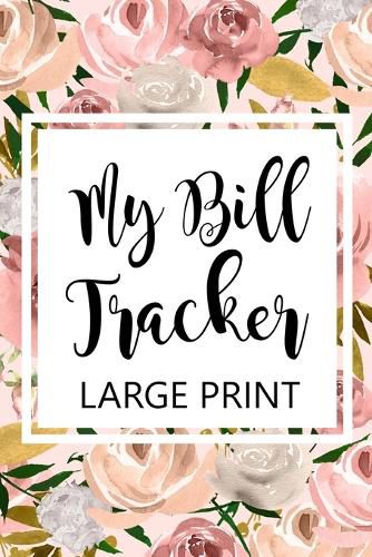 Cover image for My Bill Tracker Large Print