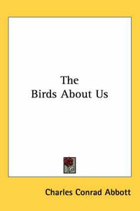 Cover image for The Birds about Us