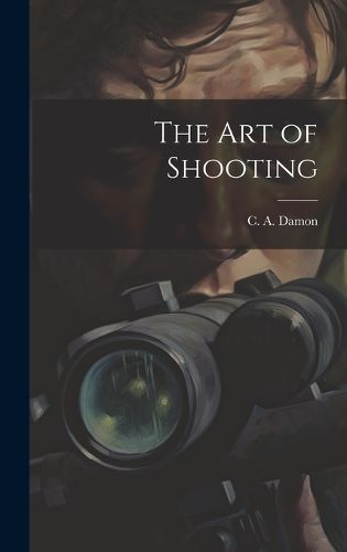 Cover image for The Art of Shooting