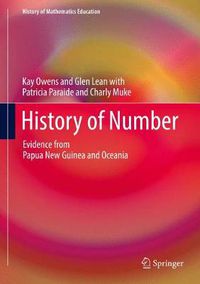 Cover image for History of Number: Evidence from Papua New Guinea and Oceania