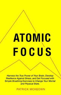 Cover image for Atomic Focus