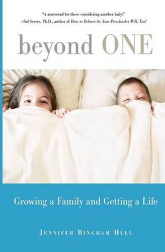 Cover image for Beyond One: Growing a Family and Getting a Life