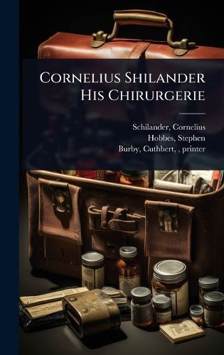 Cover image for Cornelius Shilander His Chirurgerie