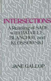 Cover image for Intersections: A Reading of Sade with Bataille, Blanchot, and Klossowski