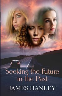 Cover image for Seeking the Future in the Past