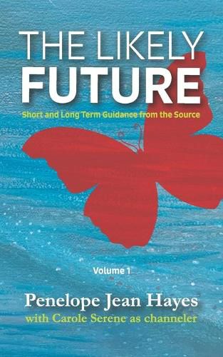 The Likely Future: Short and Long Term Guidance from the Source