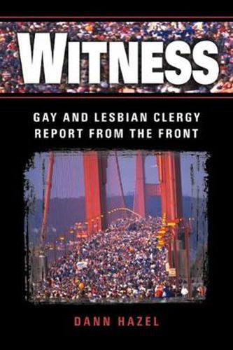 Cover image for Witness: Gay and Lesbian Clergy Report from the Front