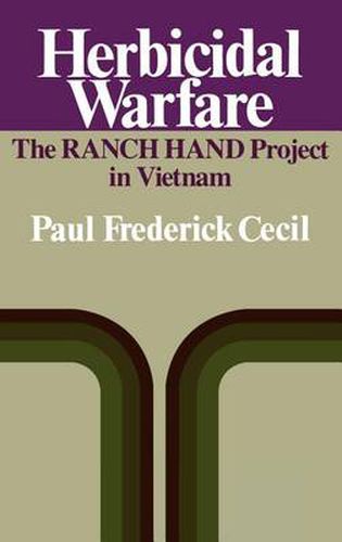 Cover image for Herbicidal Warfare: The RANCH HAND Project in Vietnam