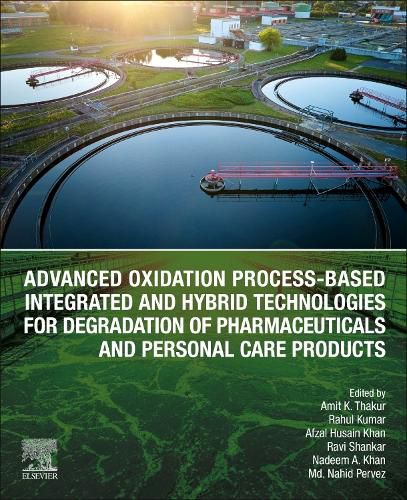 Cover image for Advanced Oxidation Process-Based Integrated and Hybrid Technologies for Degradation of Pharmaceuticals and Personal Care Products