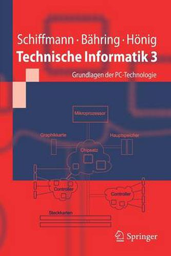 Cover image for Technische Informatik 3: Grundlagen der PC-Technologie