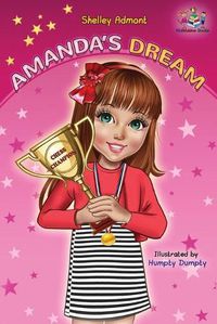 Cover image for Amanda's Dream: Winning and Success Skills Children's Books Collection