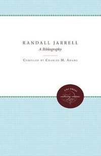 Cover image for Randall Jarrell: A Bibliography