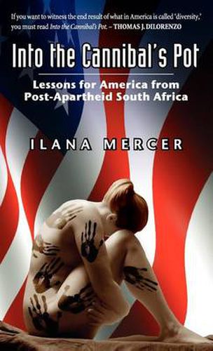 Cover image for Into the Cannibal's Pot: Lessons for America from Post-Apartheid South Africa