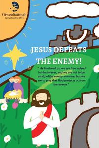 Cover image for Jesus Defeats The Enemy!