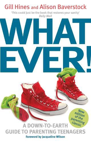 Cover image for Whatever!: A down-to-earth guide to parenting teenagers