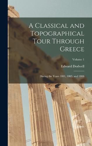 A Classical and Topographical Tour Through Greece