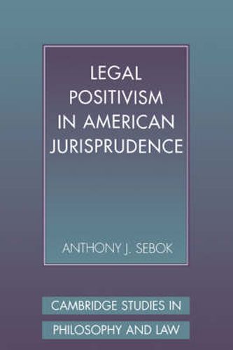 Legal Positivism in American Jurisprudence