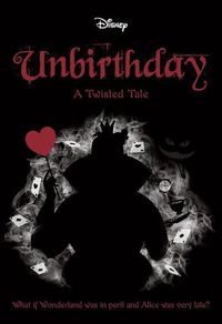 Cover image for Unbirthday (Disney: a Twisted Tale #10)