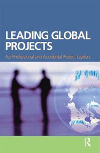 Cover image for Leading Global Projects: For Professional and Accidental Project Leaders