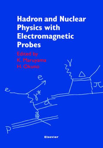 Cover image for Hadron and Nuclear Physics with Electromagnetic Probes