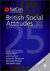 Cover image for British Social Attitudes: The 25th Report