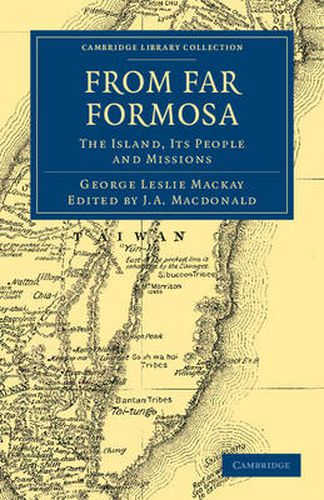 Cover image for From Far Formosa: The Island, its People and Missions