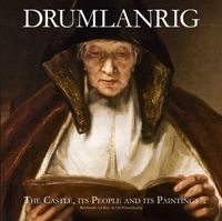 Cover image for Drumlanrig: The Castle, Its People and Its Paintings