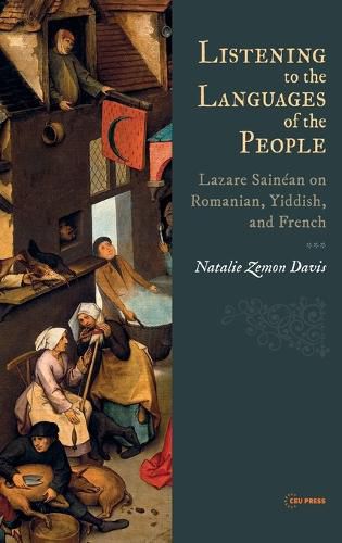 Listening to the Languages of the People: Lazare Sainean on Romanian, Yiddish, and French