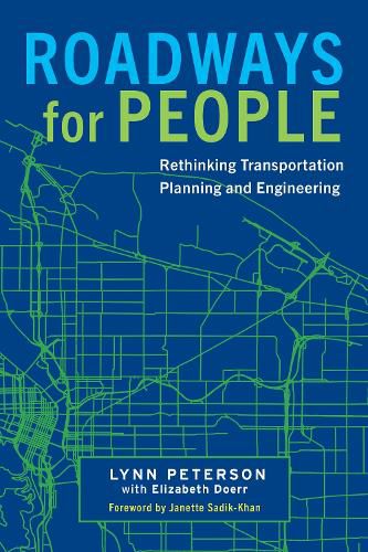 Roadways for People: Rethinking Transportation Planning and Engineering