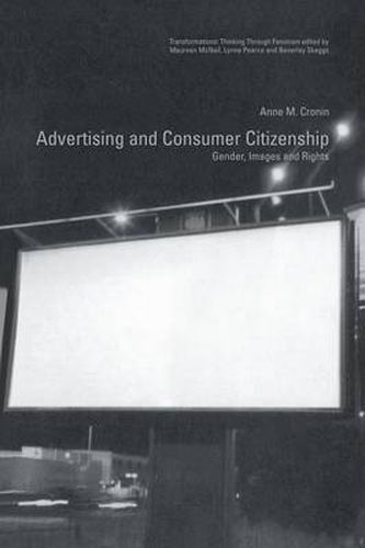 Cover image for Advertising and Consumer Citizenship: Gender, Images and Rights